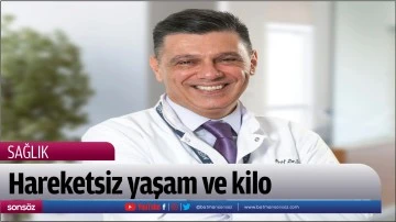 Hareketsiz yaşam ve kilo 