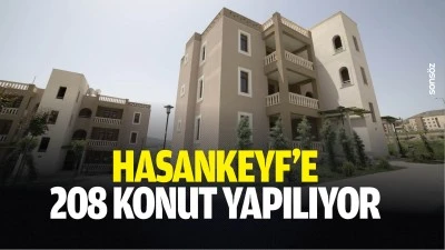 Hasankeyf&rsquo;e 208 konut yapılıyor