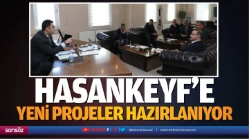 Hasankeyf'e yeni projeler hazırlanıyor