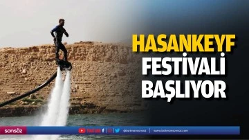 Hasankeyf Festivali başlıyor