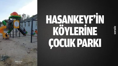 Hasankeyf&rsquo;in K&ouml;ylerine &Ccedil;ocuk Parkı