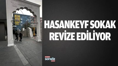Hasankeyf Sokak revize ediliyor