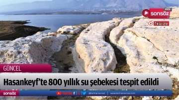 Hasankeyf’te 800 yıllık su şebekesi tespit edildi