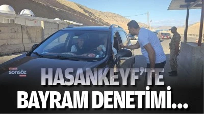 Hasankeyf&rsquo;te bayram denetimi&hellip;