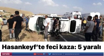 Hasankeyf’te feci kaza: 5 yaralı 