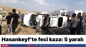 Hasankeyf&rsquo;te feci kaza: 5 yaralı 