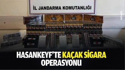 Hasankeyf&rsquo;te ka&ccedil;ak sigara operasyonu