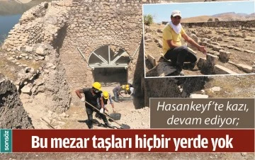 HASANKEYF'TE KAZI, DEVAM EDİYOR
