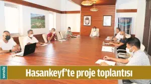 HASANKEYF&rsquo;TE PROJE TOPLANTISI