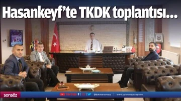 Hasankeyf'te TKDK toplantısı&hellip;