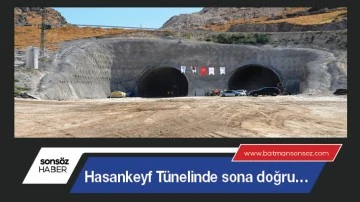 Hasankeyf T&uuml;nelinde sona doğru&hellip;