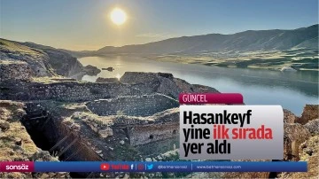 Hasankeyf yine ilk sırada yer aldı