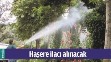 HAŞERE İLACI ALINACAK