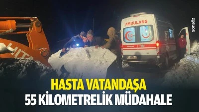 Hasta vatandaşa 55 kilometrelik m&uuml;dahale