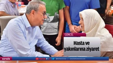 Hasta ve yakınlarına ziyaret