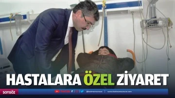 Hastalara &ouml;zel ziyaret