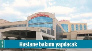 HASTANE BAKIMI YAPILACAK