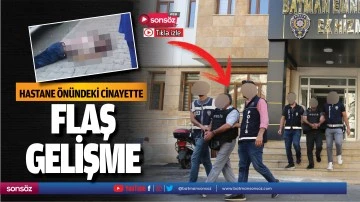 Hastane &ouml;n&uuml;ndeki cinayette flaş gelişme