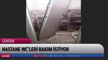 Hastane WC&rsquo;leri bakım istiyor