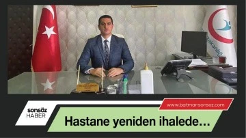 Hastane yeniden ihalede&hellip;