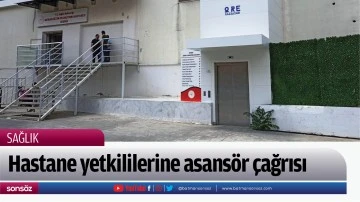 Hastane yetkililerine asans&ouml;r &ccedil;ağrısı