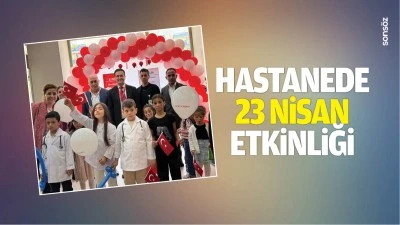 Hastanede 23 Nisan etkinliği&hellip;