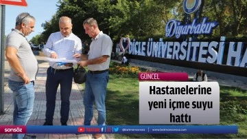 Hastanelerine yeni i&ccedil;me suyu hattı