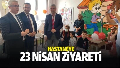 Hastaneye 23 Nisan ziyareti&hellip;