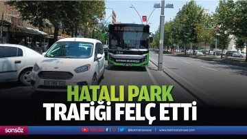 Hatalı park, trafiği fel&ccedil; etti