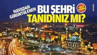 Havadan g&ouml;r&uuml;nt&uuml;lenen bu şehri tanıdınız mı?