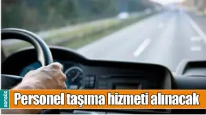 HAVALİMANI İ&Ccedil;İN PERSONEL TAŞIMA HİZMETİ ALINACAK