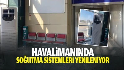Havalimanında soğutma sistemleri yenileniyor