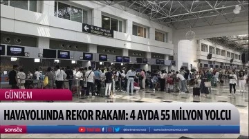 Havayolunda rekor rakam: 4 ayda 55 milyon yolcu
