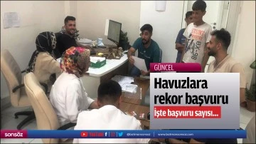 Havuzlara 13 bin başvuru alındı