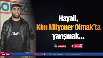 Hayali, Kim Milyoner Olmak ister'de yarışmak&hellip;