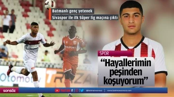 &ldquo;Hayallerimin peşinden koşuyorum&rdquo;