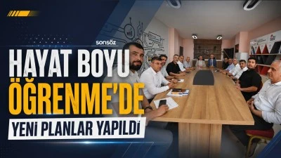 Hayat Boyu &Ouml;ğrenme&rsquo;de yeni planlar yapıldı
