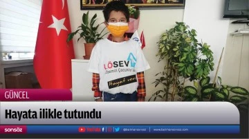 Hayata ilikle tutundu