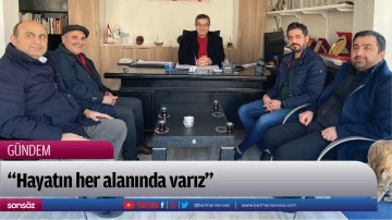 &ldquo;Hayatın her alanında varız&rdquo;