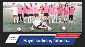 Haydi kadınlar, futbola...