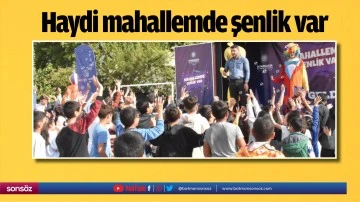 Haydi mahallemde şenlik var
