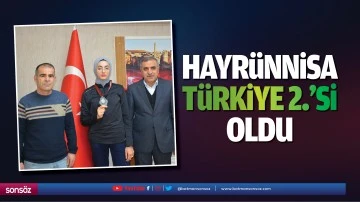 Hayr&uuml;nnisa T&uuml;rkiye 2.&rsquo;si oldu
