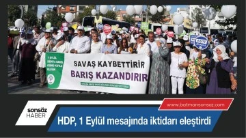 HDP, 1 Eyl&uuml;l mesajında iktidarı eleştirdi
