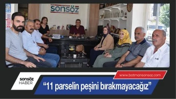 “HDP, 11 parselin peşini bırakmayacağız dedi”