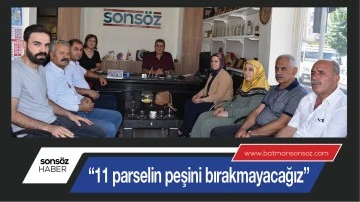 &ldquo;HDP, 11 parselin peşini bırakmayacağız dedi&rdquo;