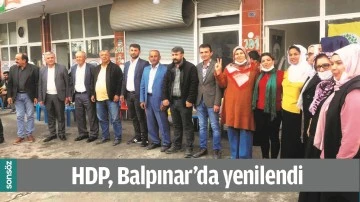 HDP, BALPINAR&rsquo;DA YENİLENDİ
