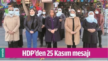 HDP&rsquo;DEN 25 KASIM MESAJI