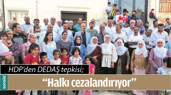 HDP&rsquo;DEN DEDAŞ TEPKİSİ