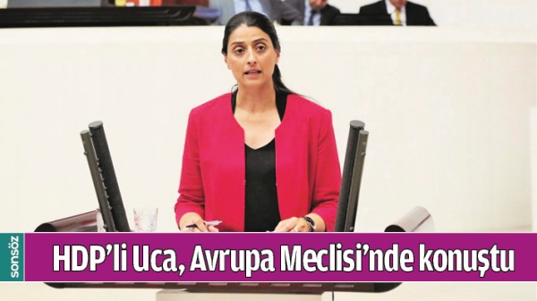 HDP&rsquo;Lİ UCA, AVRUPA MECLİSİ&rsquo;NDE KONUŞTU