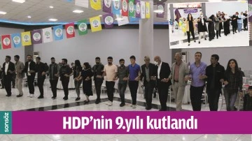 HDP&rsquo;NİN 9.YILI KUTLANDI
